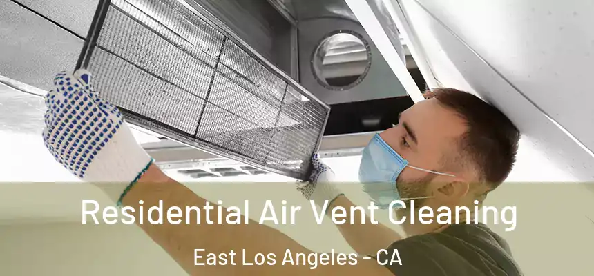  Residential Air Vent Cleaning East Los Angeles - CA